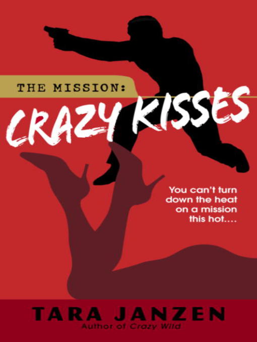 Title details for Crazy Kisses by Tara Janzen - Available